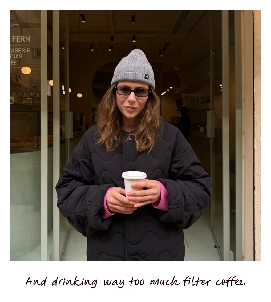 And drinking way too much filter coffee.