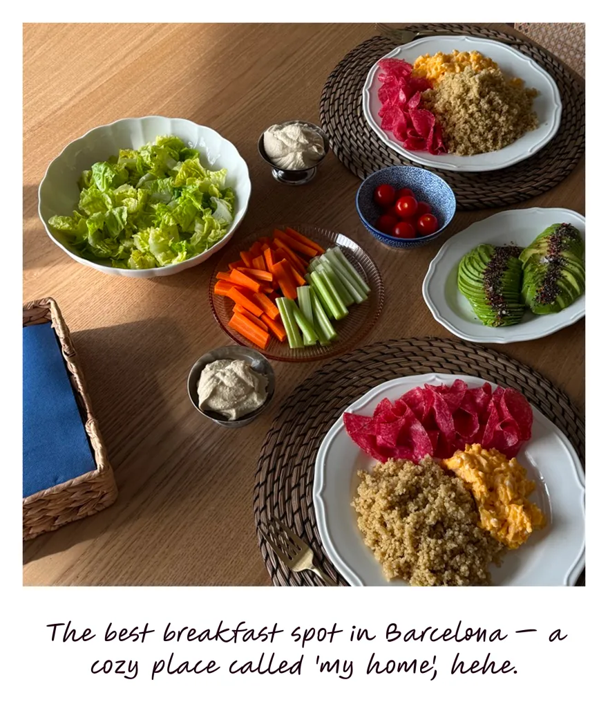 The best breakfast spot in Barcelona — a cozy place called 'my home', hehe.