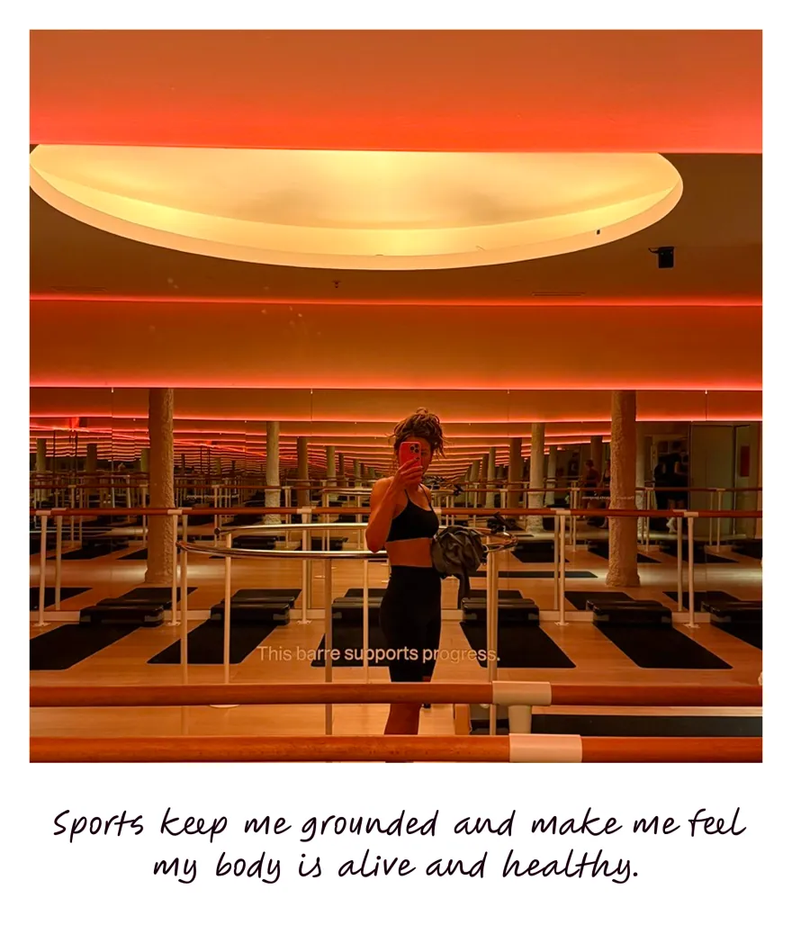 Sports keep me grounded and make me feel my body is alive and healthy.